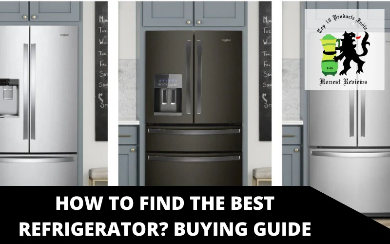 How to Find the Best Refrigerator Buying Guide