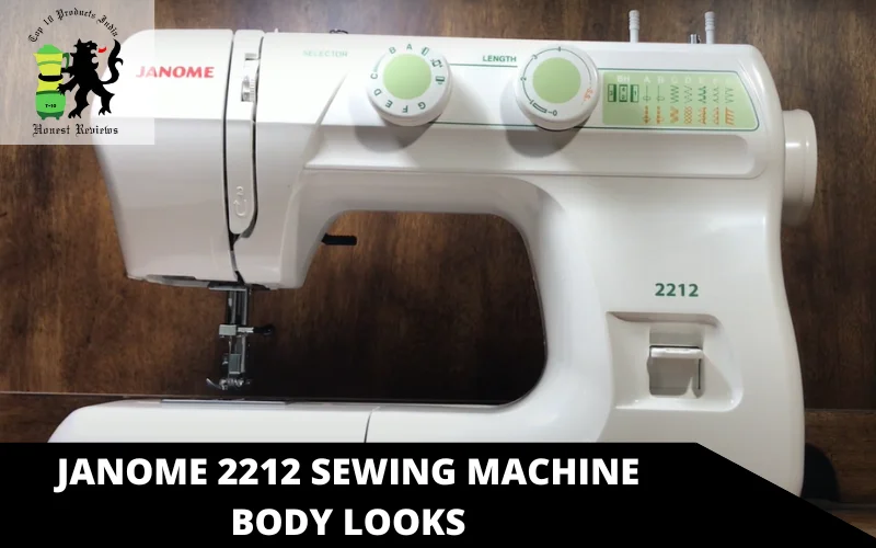 Janome 2212 Sewing Machine body looks
