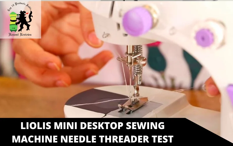 Liolis Mini Desktop Sewing Machine Needle Threader test