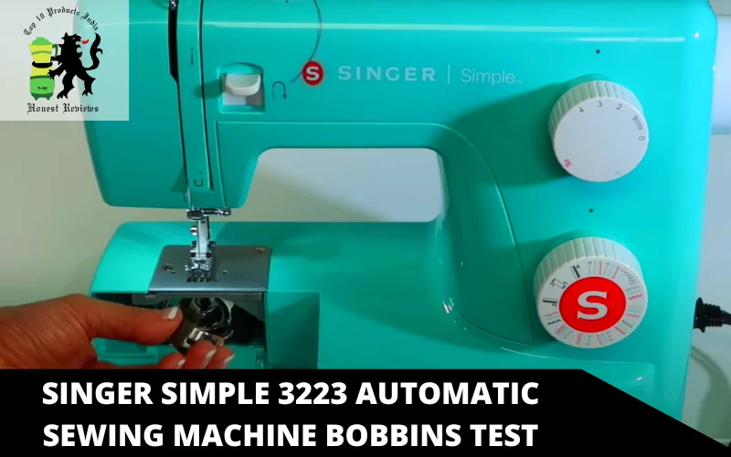 Singer Simple 3223 Automatic Sewing Machine Bobbins test