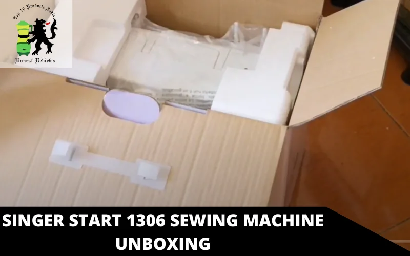 Singer Start 1306 Sewing Machine unboxing