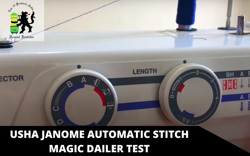 Usha Janome Automatic Stitch Magic dailer test