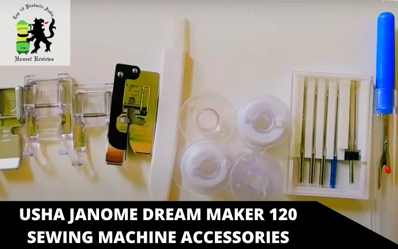 Usha Janome Dream Maker 120 Sewing Machine accessories