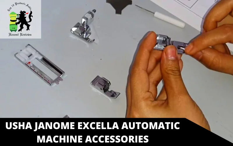 Usha Janome Excella Automatic Machine accessories