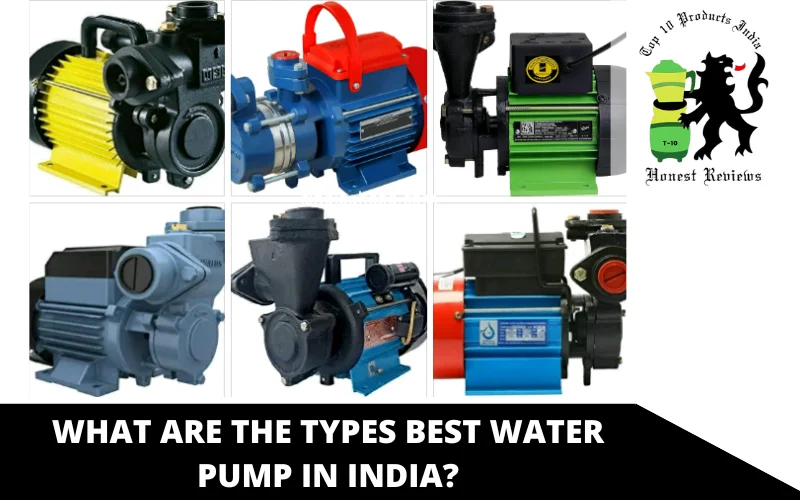 What are the types Best water pump in India