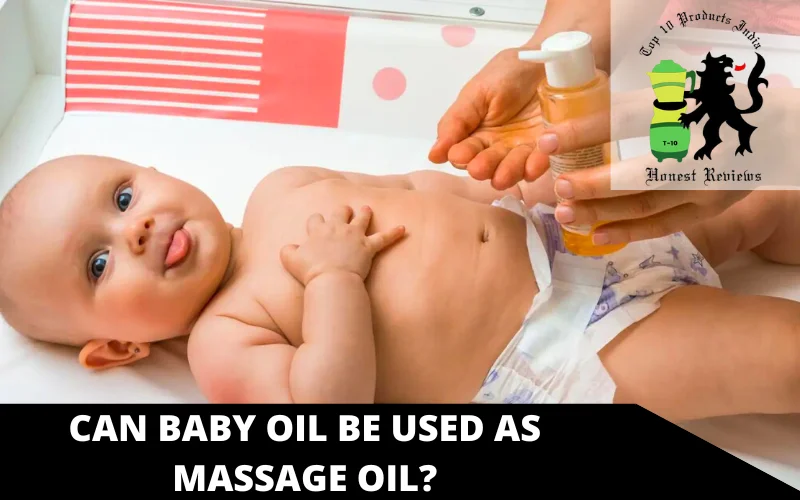 Can baby oil be used as massage oil
