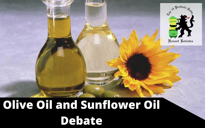 Olive Oil and Sunflower Oil Debate