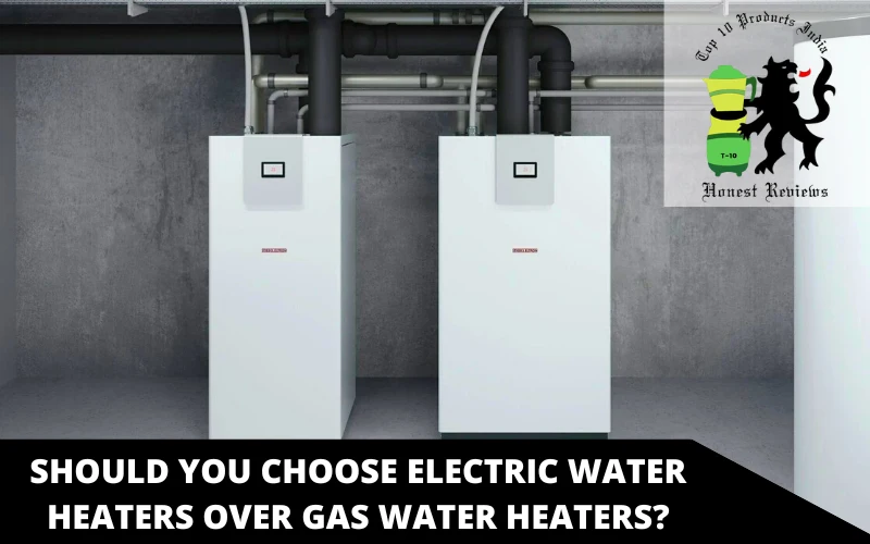 Should You Choose Electric Water Heaters Over Gas Water Heaters