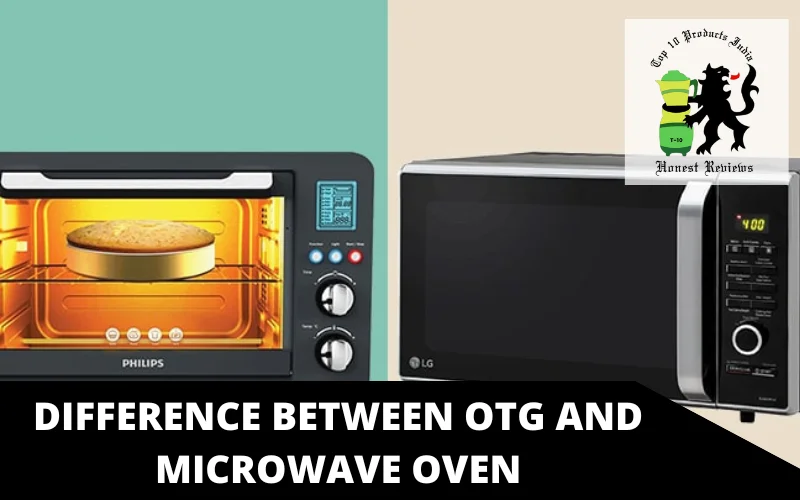 Difference between OTG and Microwave Oven