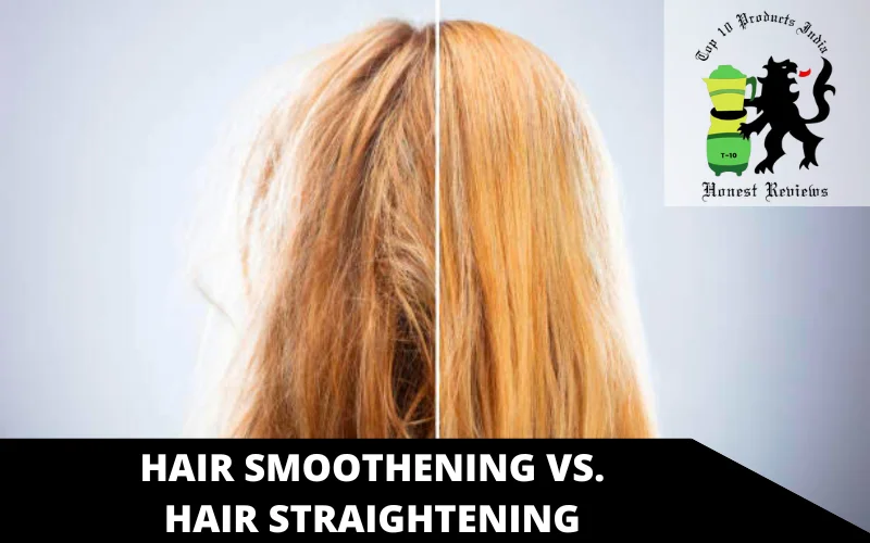 Hair Smoothening vs. Hair Straightening