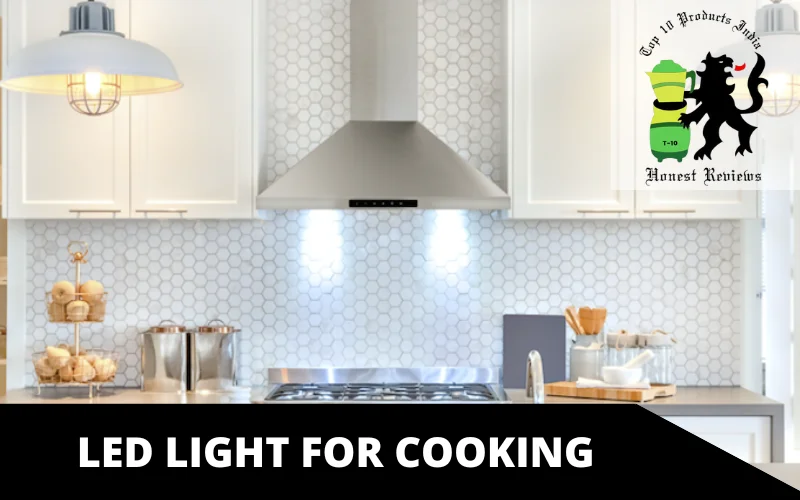 LED LIGHT FOR COOKING