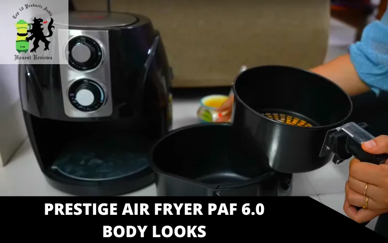 Prestige Air Fryer PAF 6.0 body looks