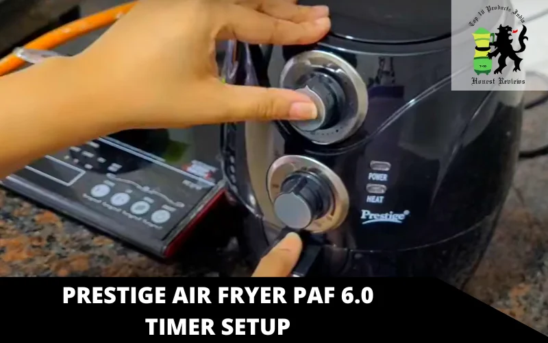 Prestige Air Fryer PAF 6.0 timer setup