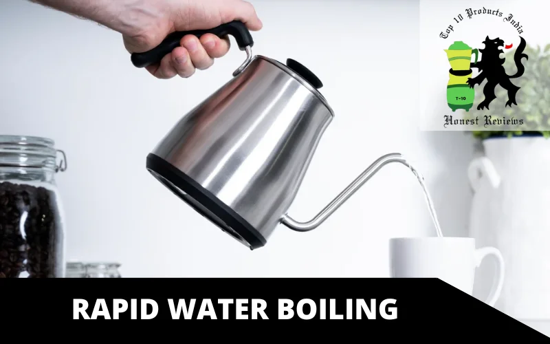 RAPID WATER BOILING