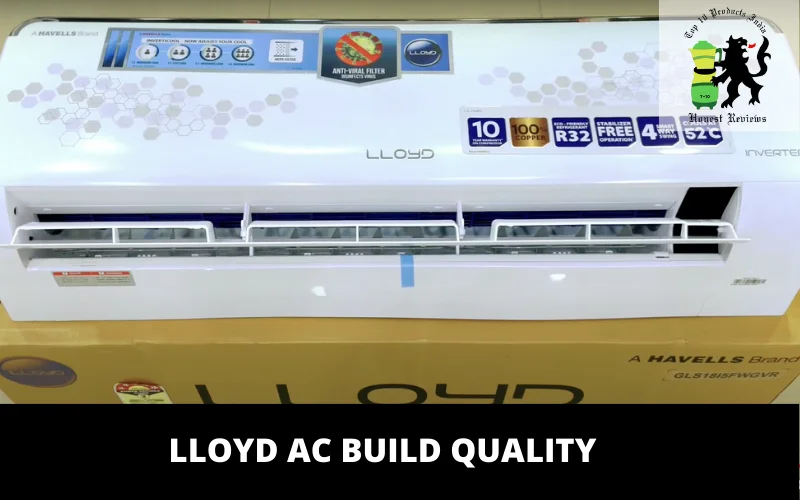 Lloyd AC Build Quality