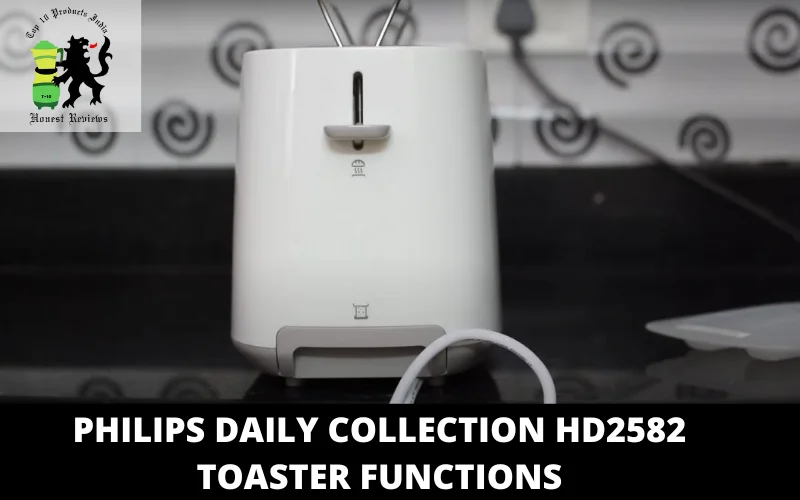 Philips Daily Collection HD2582 Toaster Functions