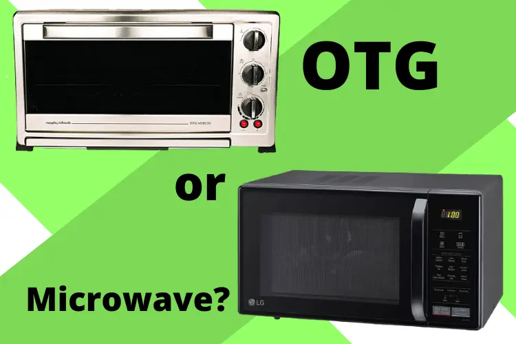 OTG or Microwave?