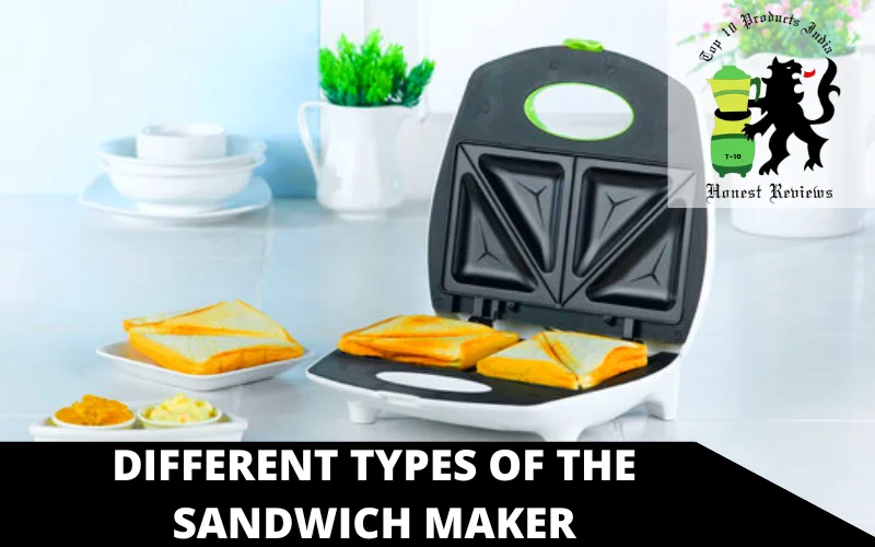 Different types of the sandwich maker