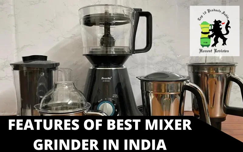 Features Of Best Mixer Grinder In India