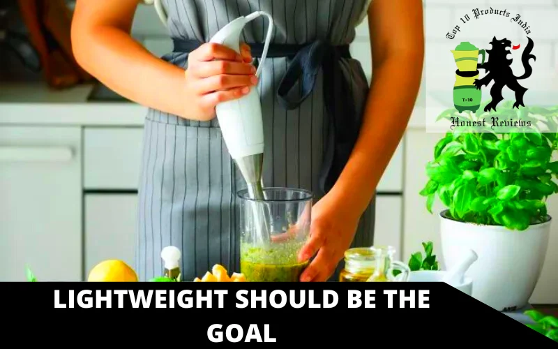 Lightweight should be the goal