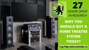 Why You Should Buy a Home Theatre System Today?