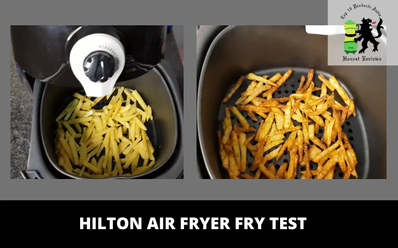 Hilton Air Fryer fry test