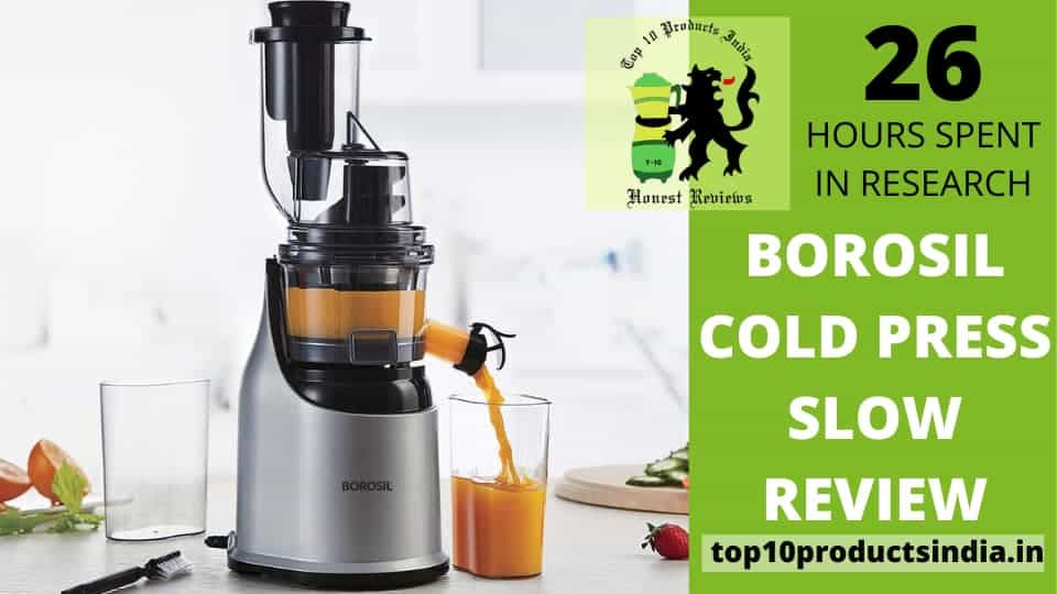 Borosil Cold Press Slow Juicer Review (Updated 2022)