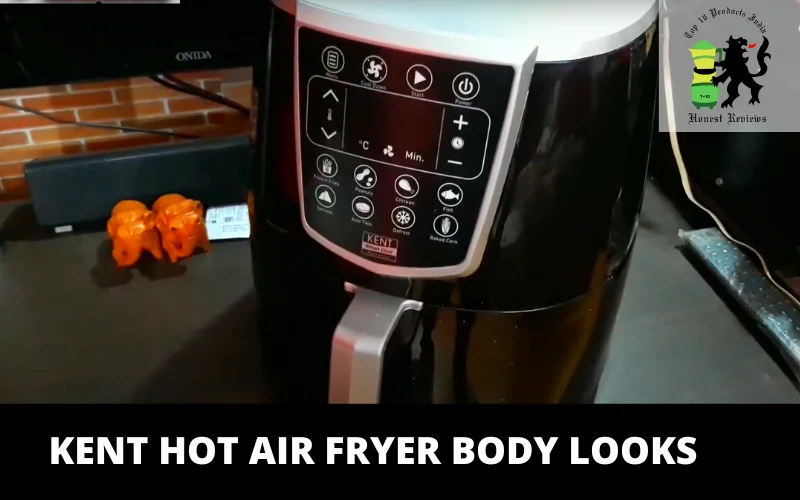 KENT Hot Air Fryer body looks