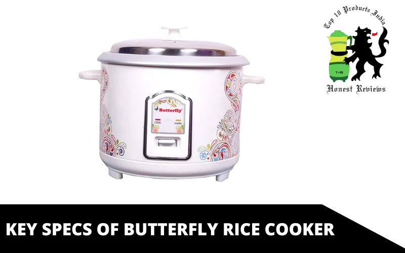 KEY SPECS OF BUTTERFLY RICE COOKER