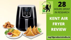 Read more about the article Kent Air Fryer Review: Take Your Health Seriously