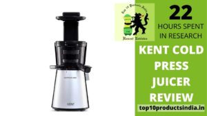 Read more about the article Kent Cold Press Juicer Review — Welcome Fresh & Healthy Juices