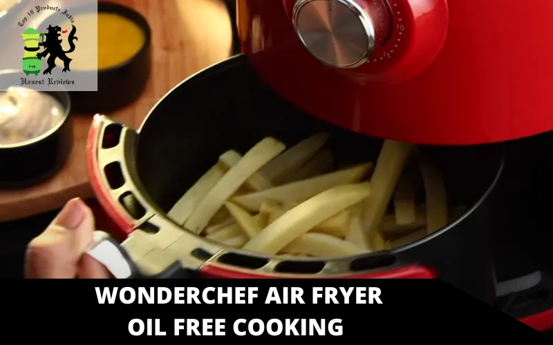 Wonderchef Air Fryer oil free cooking