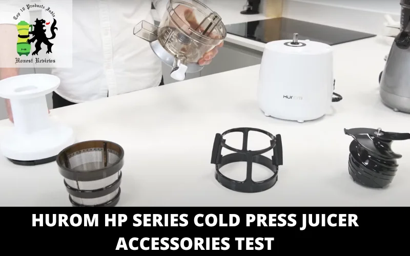 Hurom HP Series Cold Press Juicer accessories test