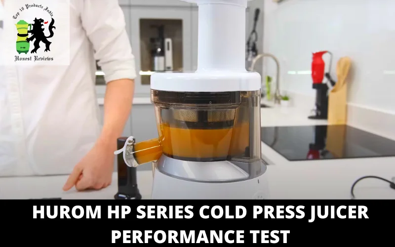 Hurom HP Series Cold Press Juicer performance test