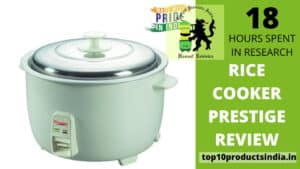 Best Prestige Rice Cooker in India Reviews & Buyer’s Guide