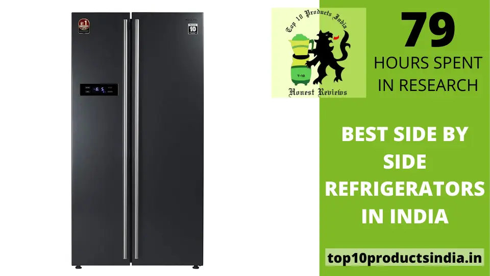 Best Side by Side Refrigerators in India Comparison Guide (August 2022)