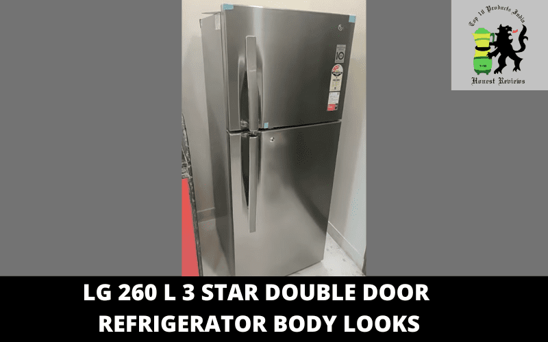 LG 260 L 3 Star Double Door Refrigerator body looks
