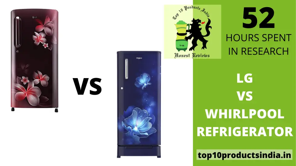 LG Vs. Whirlpool Refrigerator — Comprehensive Comparison Guide in 2022