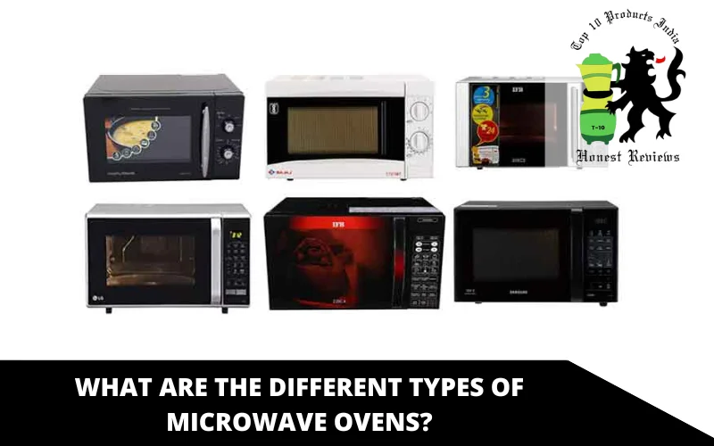 What Are The Different Types of Microwave Ovens