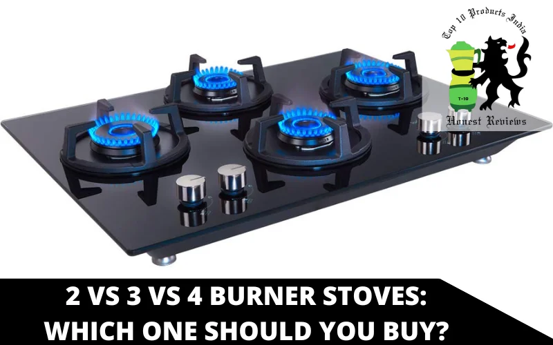 2 vs 3 vs 4 burner stoves_ which one should you buy