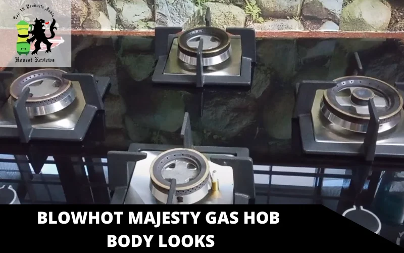 BLOWHOT Majesty Gas Hob Body Looks