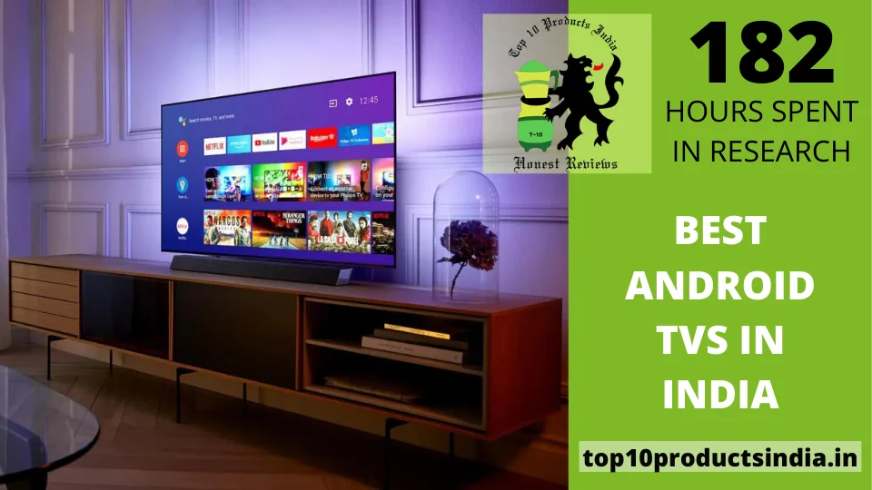 Top 10 Best Android TVs In India