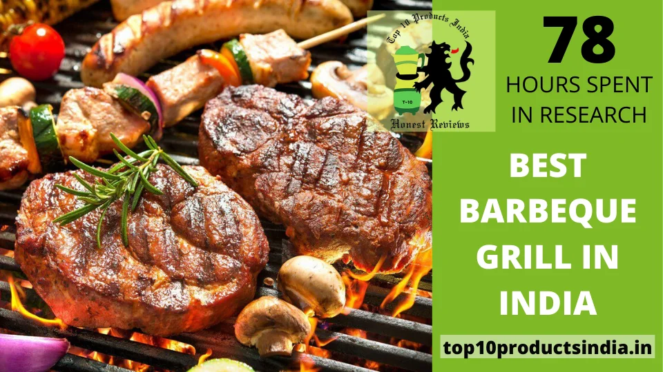 You are currently viewing 10 Best Barbeque Grills in India 2023