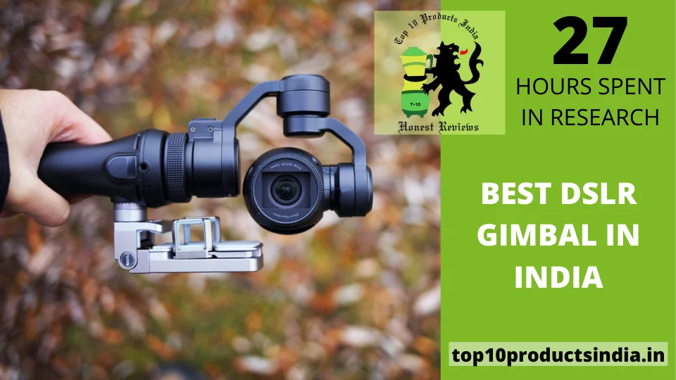 You are currently viewing Top 9 Best DSLR Gimbal In India – Ranked in February 2023