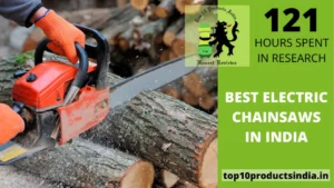 Read more about the article Top 10 Best Electric Chainsaws In India