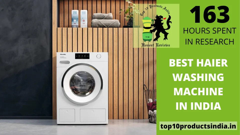 Read more about the article Top 10 Best Haier Washing Machine In India