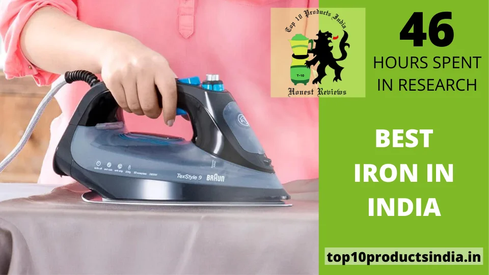 You are currently viewing Top 15 Best Iron in India 2023 [Steam/Dry Iron]