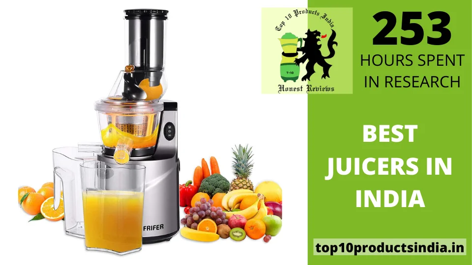 Top 20 Best Juicers in India (Comprehensive Guide May 2022)