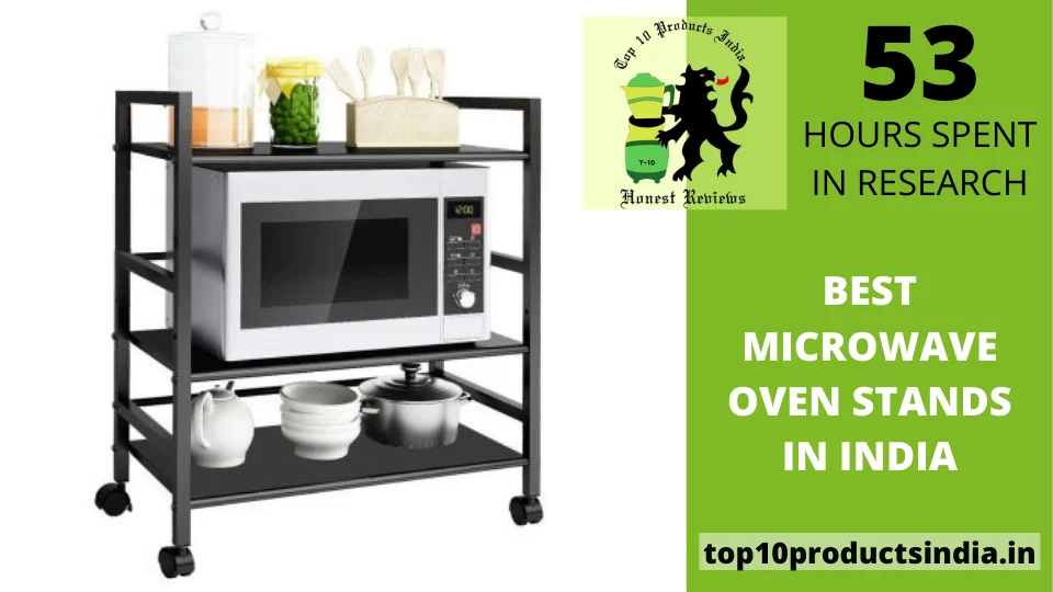 Read more about the article Top 10 Best Microwave Oven Stands In India with Offers and A Buying Guide