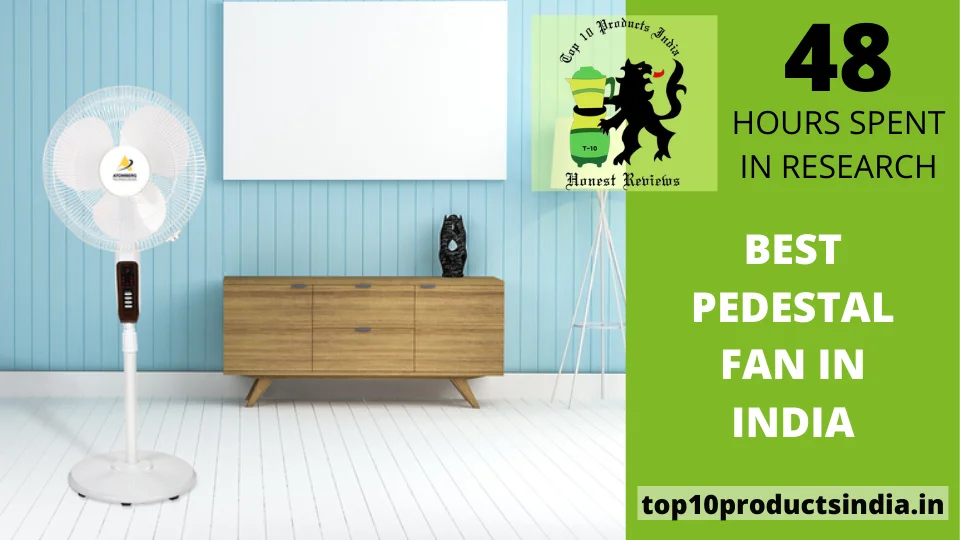 Read more about the article Top 12 Best Pedestal Fan in India 2023